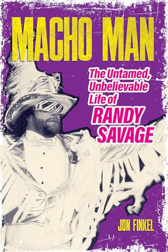 Macho Man: The Life of Randy Savage von ECW Press