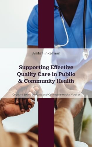 Supporting Effective Quality Care in Public and Community Health von Cognella Academic Publishing