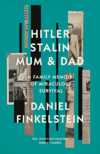 Hitler, Stalin, Mum and Dad: A Sunday Times Bestselling Family Memoir of Miraculous Survival von William Collins