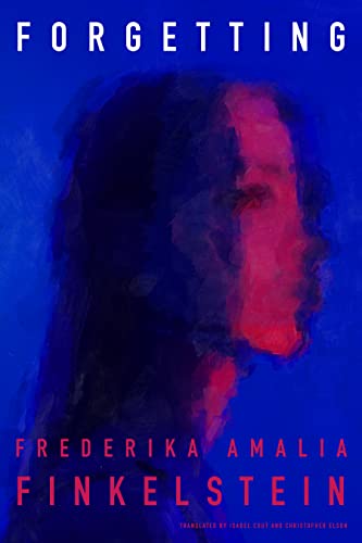 Forgetting Forgetting von Deep Vellum Publishing