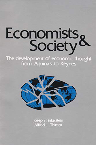Economists and Society: The Development of Economic Thought from Aquinas to Keynes von Union College Press