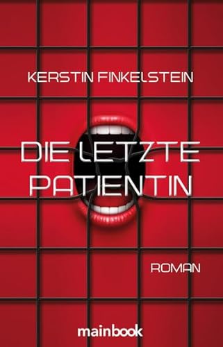 Die letzte Patientin: Roman