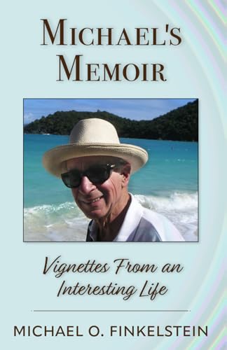 Michael's Memoir: Vignettes from an interesting life von Independently published