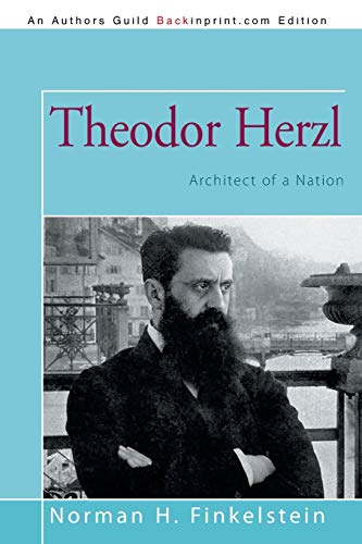 Theodor Herzl: Architect of a Nation von iUniverse