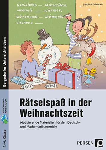 Rätselspaß in der Weihnachtszeit: Motivierende Materialien für den Deutsch- und Mathematikunterricht (1. bis 4. Klasse) von Persen Verlag i.d. AAP