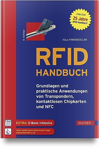 RFID-Handbuch: Grundlagen und praktische Anwendungen von Transpondern, kontaktlosen Chipkarten und NFC RFID-Handbuch: Grundlagen und praktische Anwendungen von Transpondern, kontaktlosen Chipkarten und NFC
