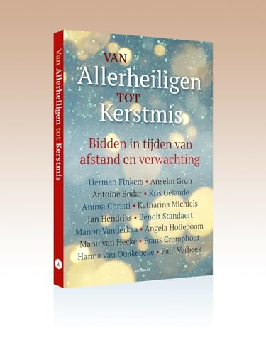 Van Allerheiligen tot Kerstmis: Bidden in tijden van afstand en verwachting