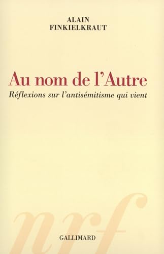 Au nom de l'Autre : Réflexions sur l'antisémitisme qui vient