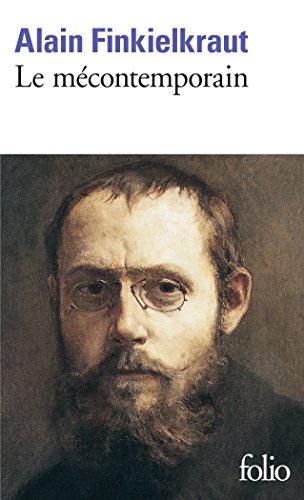 Le Mécontemporain : Péguy, lecteur du monde moderne (Folio) von Folio