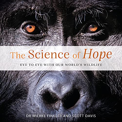 Science of Hope: Eye to Eye with our World's Wildlife von Exisle