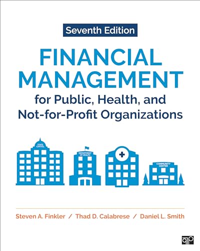 Financial Management for Public, Health, and Not-for-profit Organizations