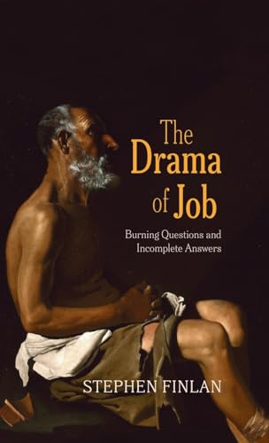 The Drama of Job: Burning Questions and Incomplete Answers The Drama of Job: Burning Questions and Incomplete Answers von Cascade Books