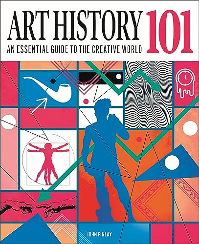Art History 101: An essential guide to understanding the creative world (Knowledge 101) von Arcturus