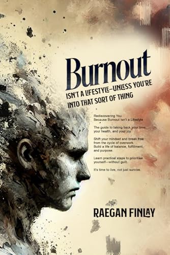 Burnout Isn’t a Lifestyle—Unless You’re Into That Sort of Thing: Note book von Independently published