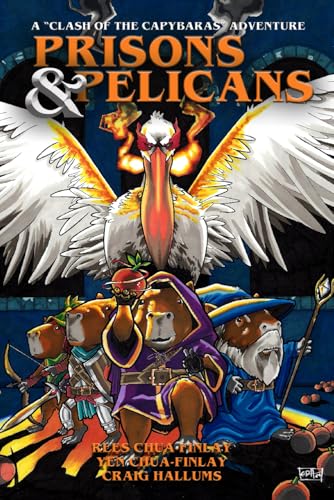 Clash Of The Capybaras: Prisons & Pelicans von Independently published