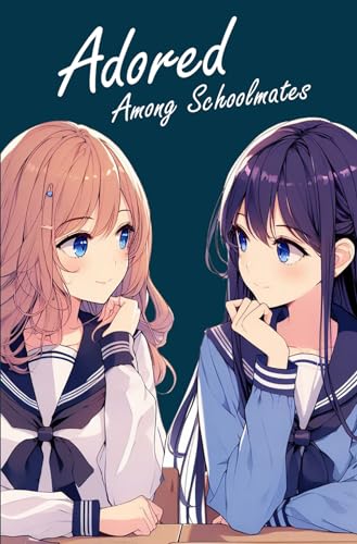 Adored Among Schoolmates: Yuri Manga Book von Independently published