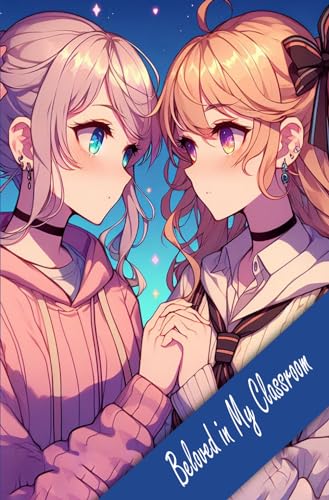 Beloved in My Classroom: Yuri Manga Book von Independently published