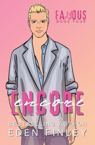 Encore Illustrated Edition (Famous, Band 4) von Eden Finley