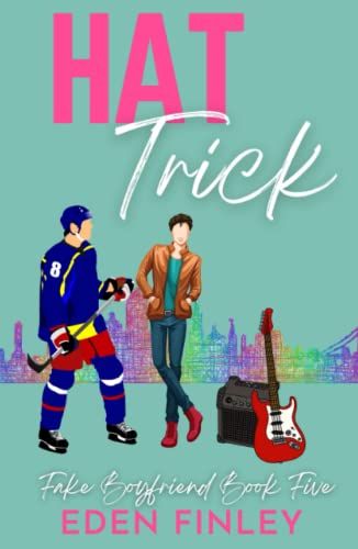 Hat Trick (Fake Boyfriend, Band 5)