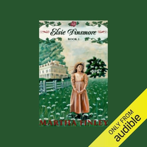 Elsie Dinsmore Elsie Dinsmore von Anson Street Press
