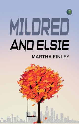 Mildred and Elsie Mildred and Elsie von Anson Street Press