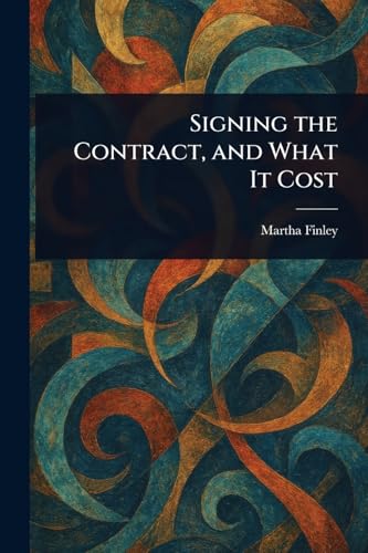 Signing the Contract, and What It Cost Signing the Contract, and What It Cost von Anson Street Press