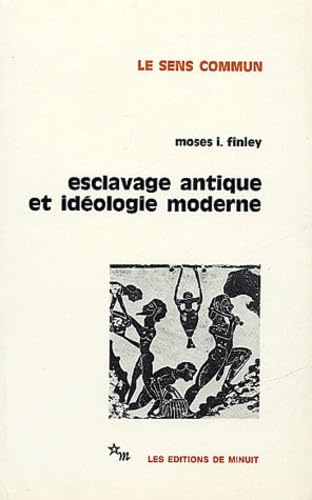 Esclavage antique et idéologie moderne Esclavage antique et idéologie moderne