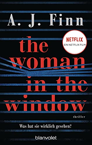 The Woman in the Window - Was hat sie wirklich gesehen?: Thriller - Das Buch zum Film-Blockbuster – ab 14. Mai auf Netflix