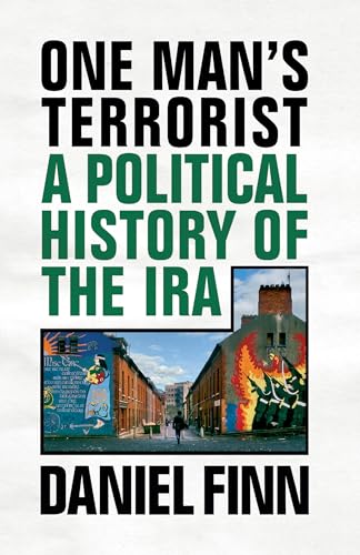 One Mans Terrorist: A Political History of the IRA von Verso