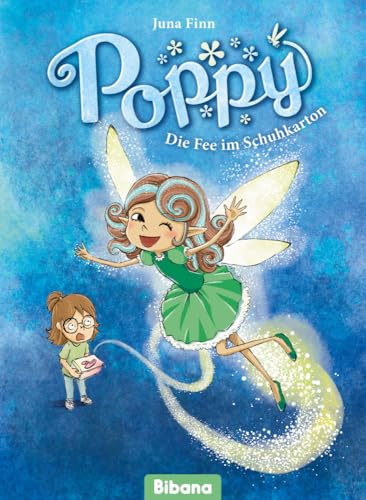 Poppy. Die Fee im Schuhkarton von Bibana Verlag