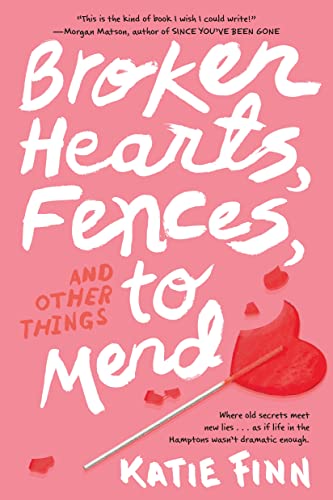 Broken Hearts, Fences And Other Things To Mend (Broken Hearts and Revenge) von Square Fish