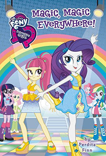 My Little Pony: Equestria Girls: Magic, Magic Everywhere! (Equestria Girls, 8)