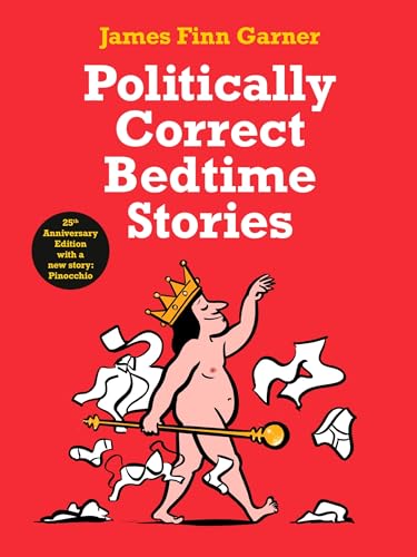Politically Correct Bedtime Stories: 25th Anniversary Edition with a new story: Pinocchio von PROFILE BOOKS