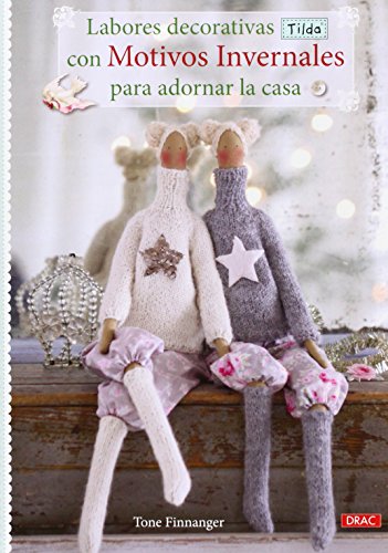 Labores decorativas tilda con motivos invernales para decorar la casa von Editorial El Drac, S.L.