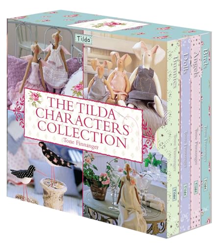 The Tilda Characters Collection: Birds, Bunnies, Angels And Dolls: Dolls, Angels, Bunnies, Birds von David & Charles
