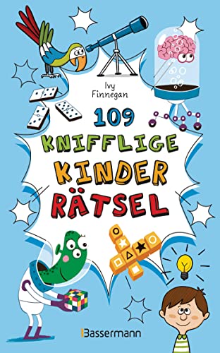 109 knifflige Kinderrätsel. Ab 8 Jahren: Logik- und Denkrätsel, Labyrinthe, Bilder- und Zahlenrätsel u.v.m. von Bassermann Verlag