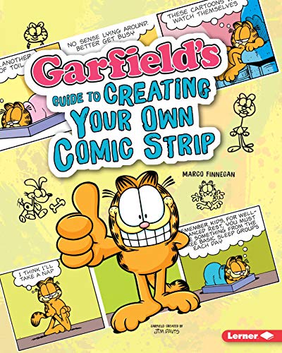Garfield's Guide to Creating Your Own Comic Strip von Lerner Publications (Tm)
