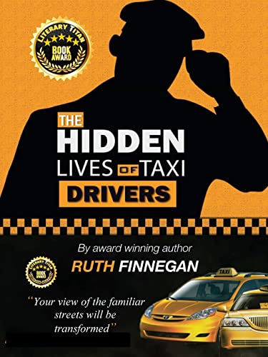 THE HIDDEN LIVES OF TAXI DRIVERS: A question of knowledge (Ethnographic Trilogy) von callender press