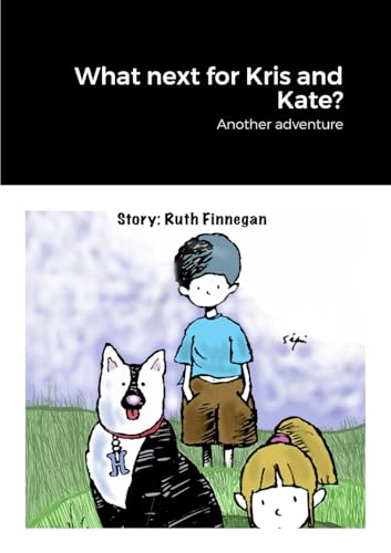 What next for Kris and Kate?: Another adventure von Lulu.com