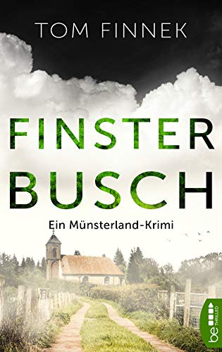 Finsterbusch: Ein Münsterland-Krimi. Der fünfte Fall für Tenbrink und Bertram (Münsterland-Reihe) von Lübbe