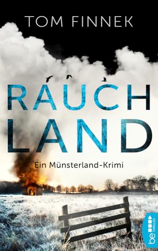 Rauchland: Ein Münsterland-Krimi. Der vierte Fall für Tenbrink und Bertram (Münsterland-Reihe) von BeTHRILLED