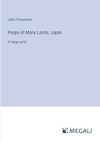 Peeps At Many Lands; Japan: in large print von Megali Verlag