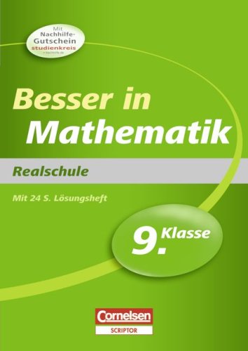 Besser in der Sekundarstufe I - Mathematik - Realschule: 9. Schuljahr - Übungsbuch mit separatem Lösungsheft (28 S.)