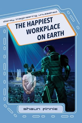 The Happiest Workplace on Earth (Disney Imagineering Unleashed) von Theme Park Press
