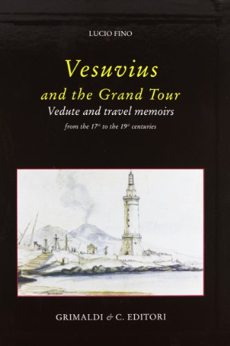 Vesuvius and the Grand Tour Vedute and von Grimaldi & C.