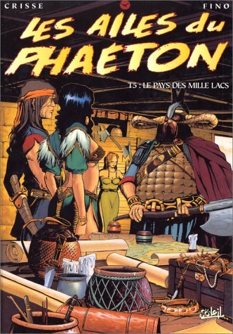 Les Ailes du Phaéton T05: Le Pays des mille lacs von SOLEIL
