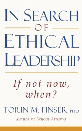 In Search of Ethical Leadership: If Not Now, When? von Steiner Books