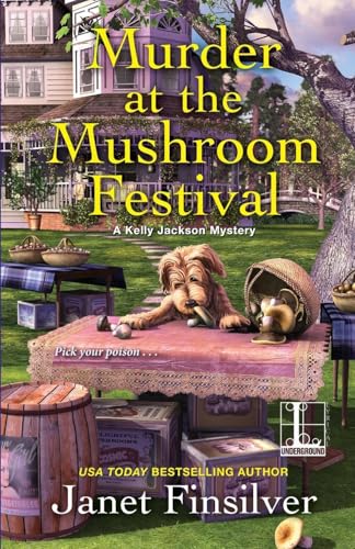 Murder at the Mushroom Festival (A Kelly Jackson Mystery, Band 4) von Kensington Publishing Corporation