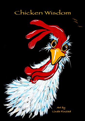 Chicken Wisdom: A light-hearted look at life through the eyes of a chicken (Chicken Wisdom books) von LAC