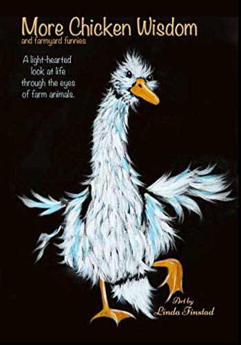 More Chicken Wisdom: A light hearted look at life through the eyes of farmyard animals (Chicken Wisdom books) von LAC